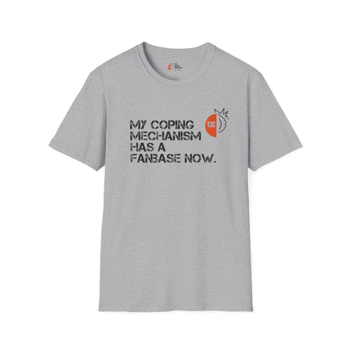 "My Coping Mechanism Has a Fanbase Now" Mental Health Graphic Tee
