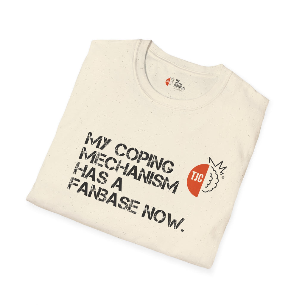 "My Coping Mechanism Has a Fanbase Now" Mental Health Graphic Tee