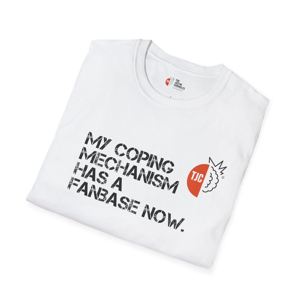 "My Coping Mechanism Has a Fanbase Now" Mental Health Graphic Tee